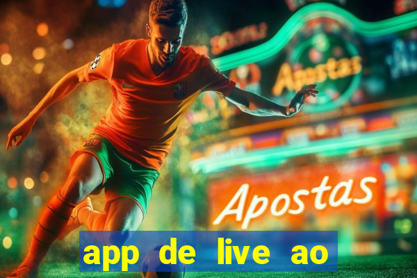 app de live ao vivo 18